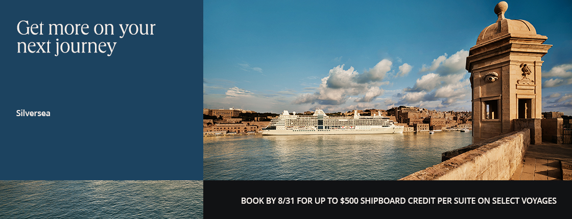 Get more on your next Silversea journey. Book by 8/31 for up to $500 shipboard credit per suite on select voyages.
